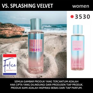 VS SPLASHING VELVET